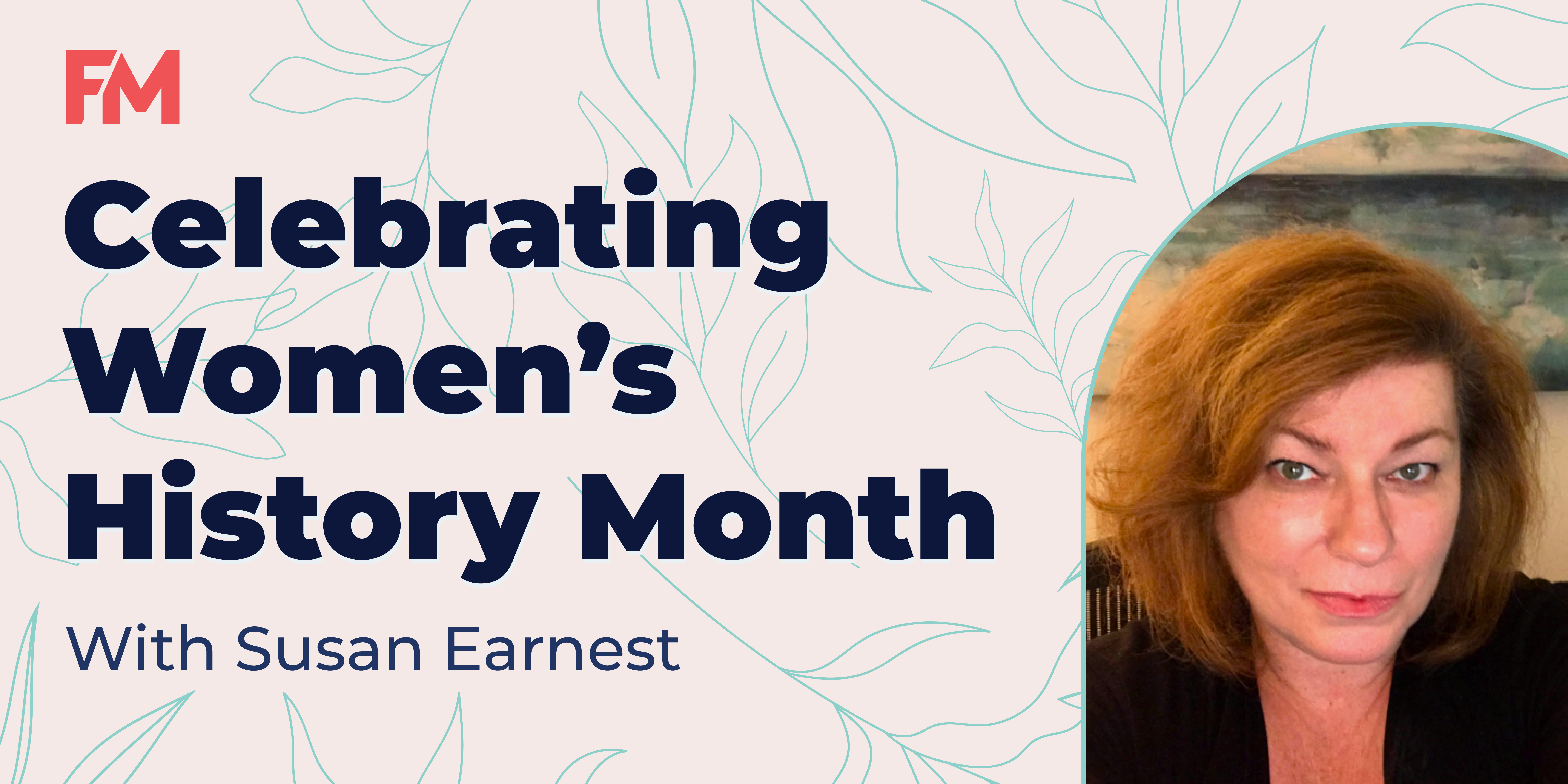 Women's History Month - Susan Earnest