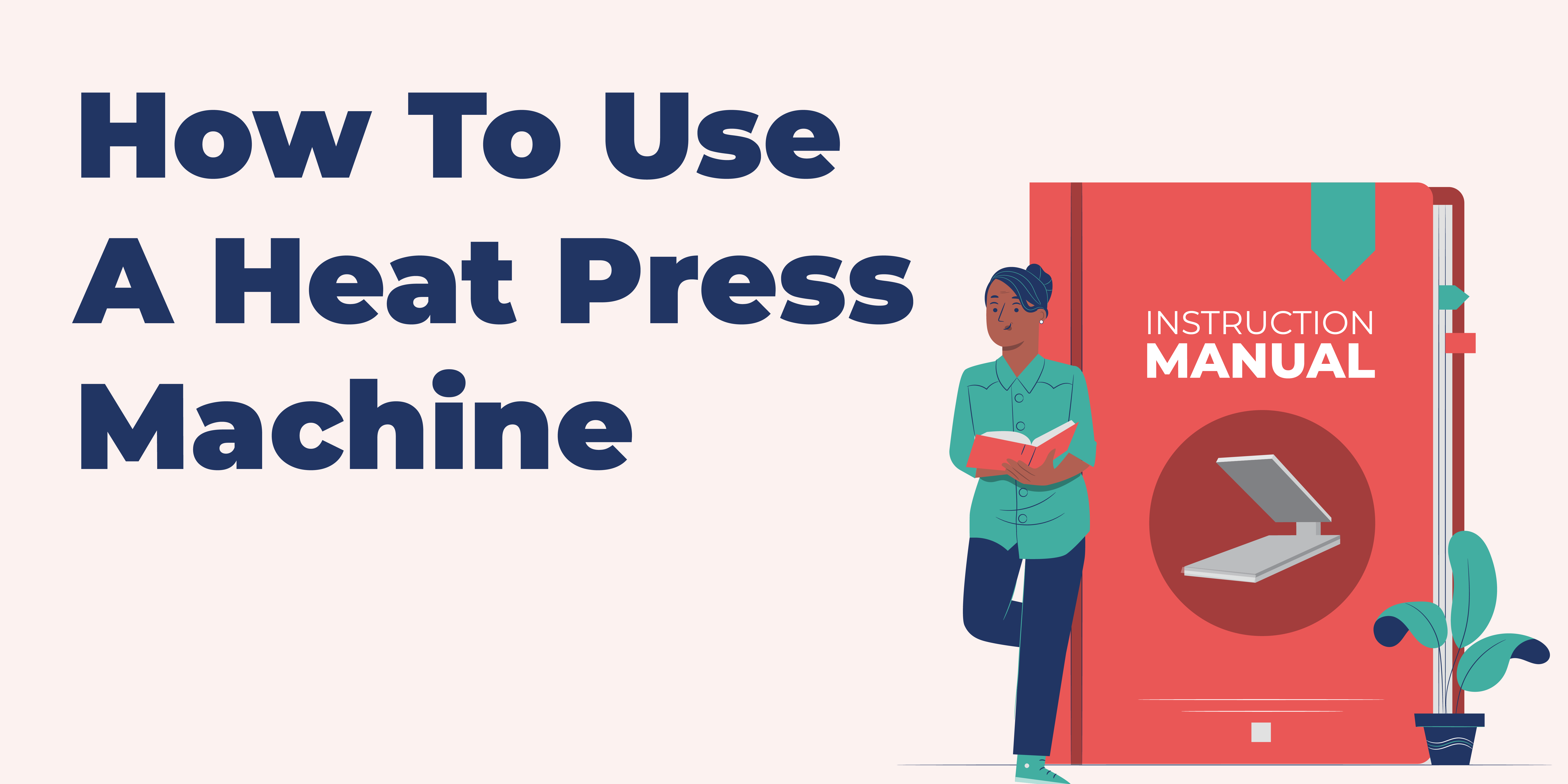 How To Use A Heat Press