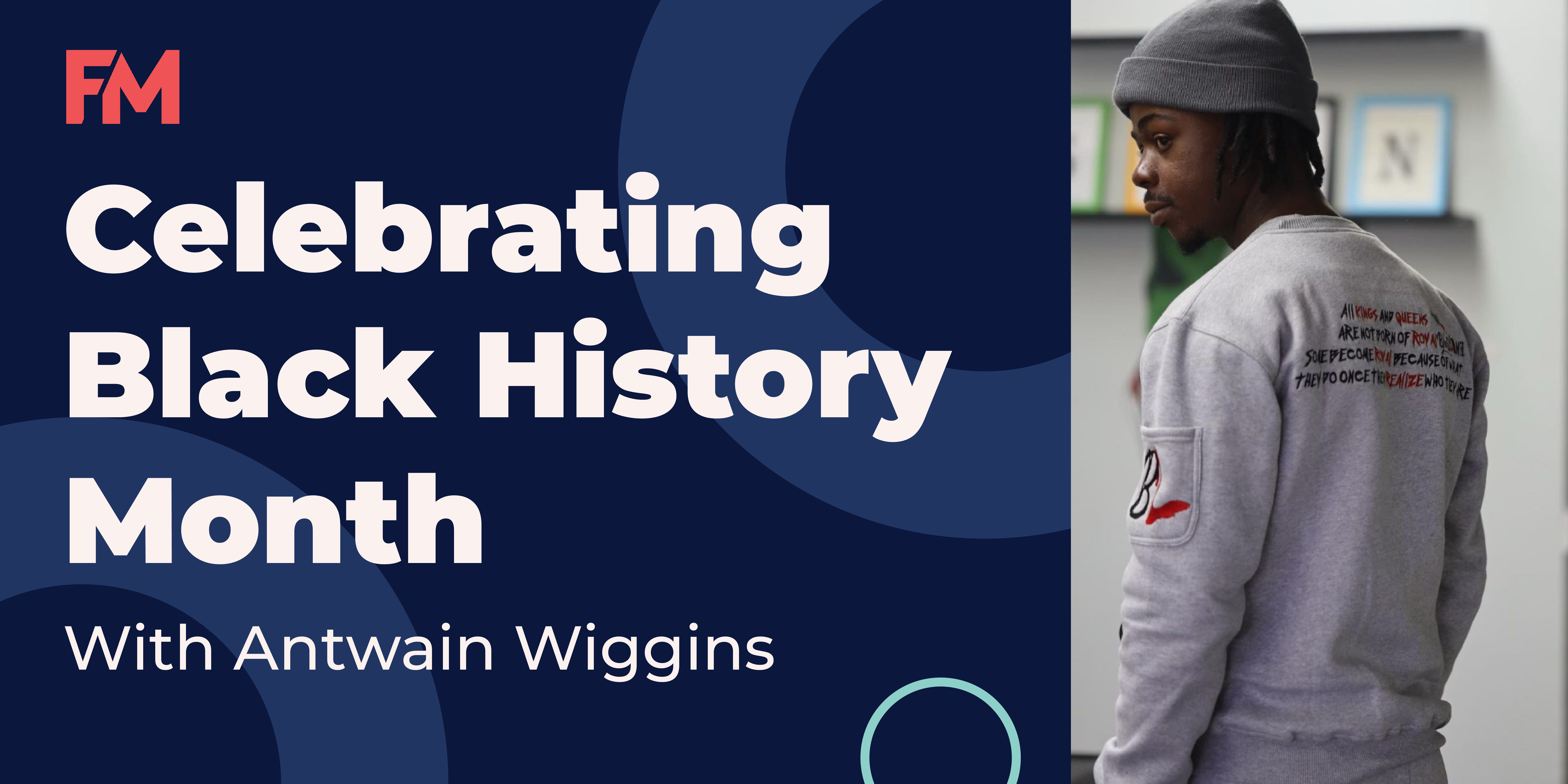 Celebrating Black History Month - Meet Antwain Wiggins